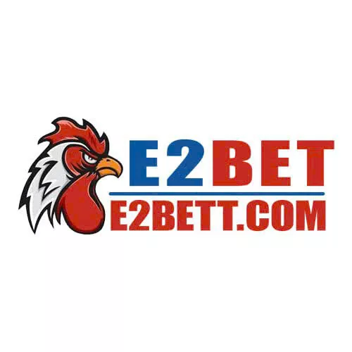 E2BET – Thương Hiệu Nhà Cái Cá Cược Đá Gà Top #1