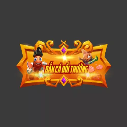Bắn Cá Đổi Thưởng