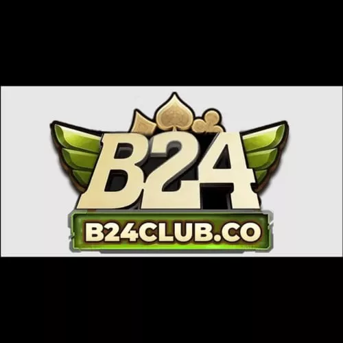 B24CLUB - Thương Hiệu Nhà Cái Cá Cược Hàng Đầu Tại Việt Nam