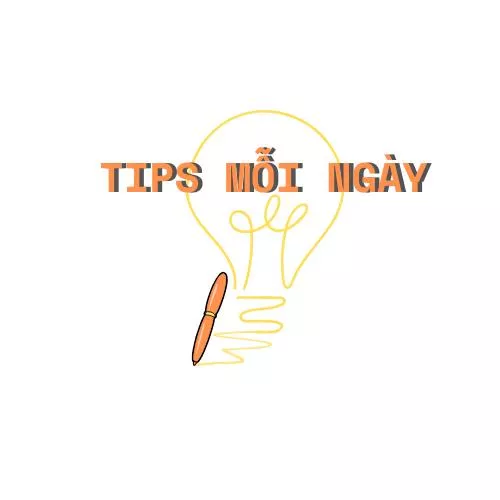 Tips Mỗi Ngày