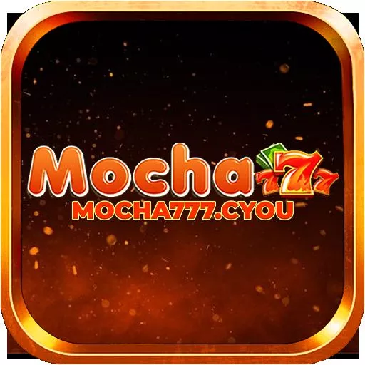 Mocha777 | Cổng Game Nhà Cái Mocha777.com | +777K