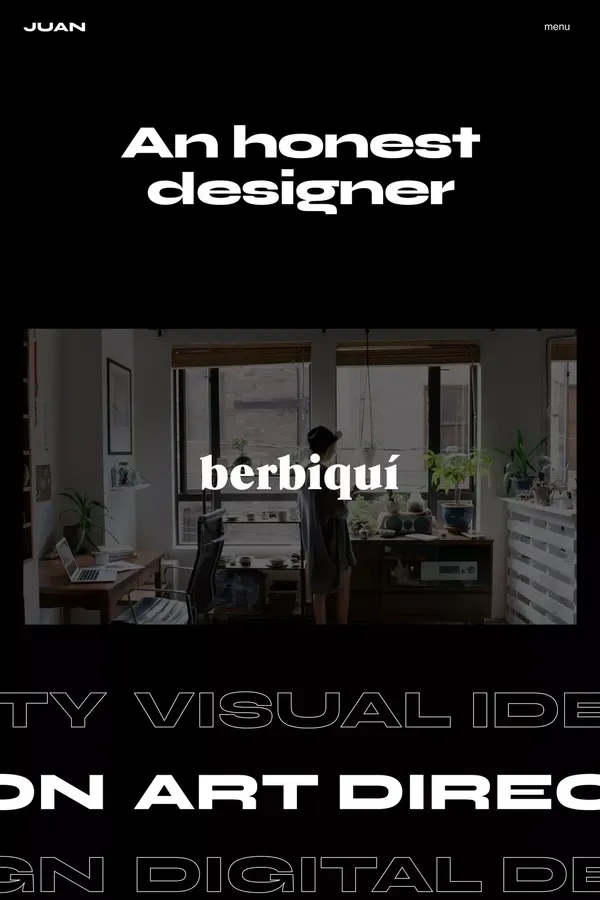 JUAN | An honest designer - Portfolio design inspiration