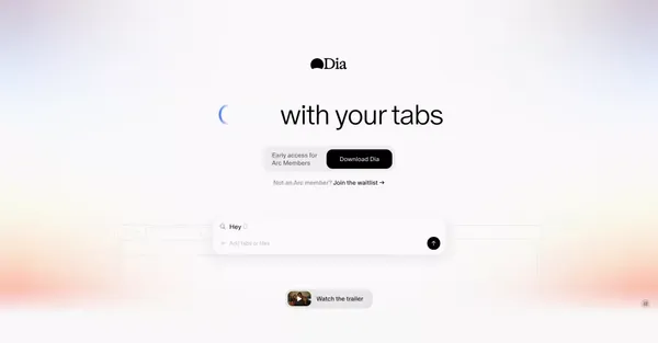 Meet Dia – the AI Browser Where You Can Chat with Your Tabs - Landing design inspiration