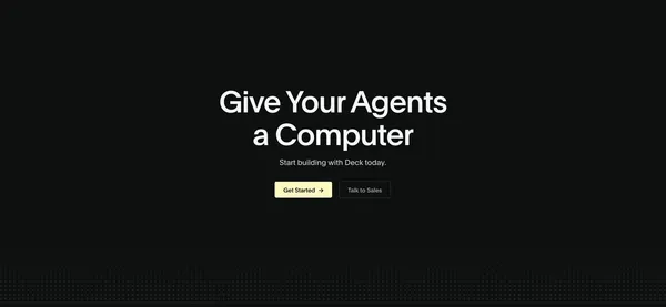 Deck — Design and Deploy Computer Use Agents - Landing design inspiration