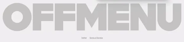 OFF MENU | Full-Service Creative Partner for Fast Moving Teams - Landing design inspiration