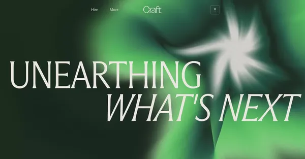 Craft - Unearthing What's Next - Portfolio design inspiration
