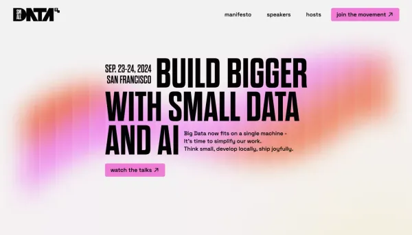 Small Data SF 2024: Build Bigger with Small Data and AI