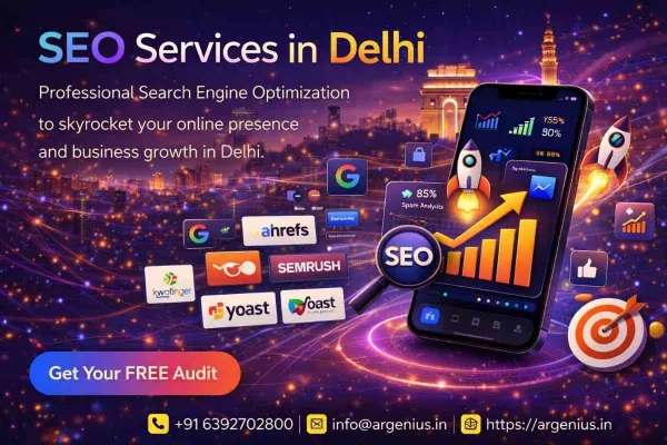 SEO Service in Delhi | Trusted SEO Company for Real Rankings | Argenius