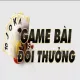game bài đổi thưởng