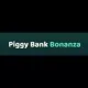 Piggy Bank Bonanza